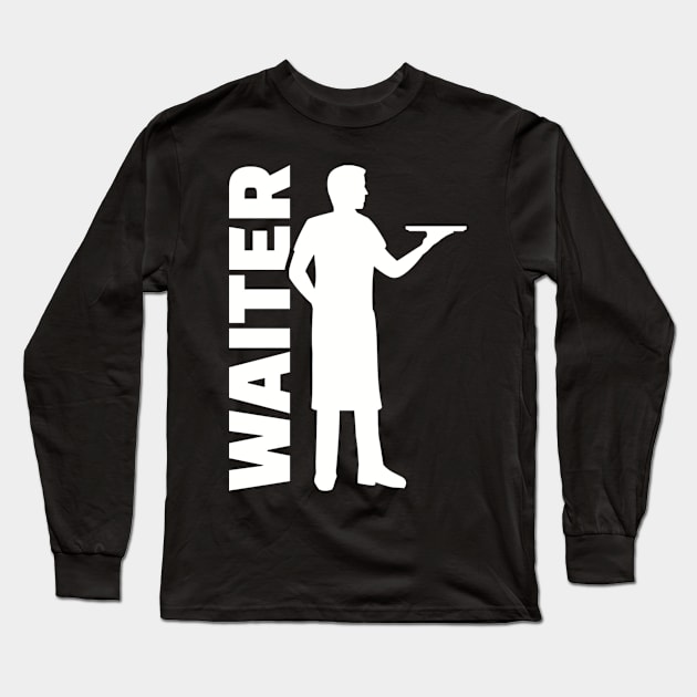 Waiter Long Sleeve T-Shirt by Designzz